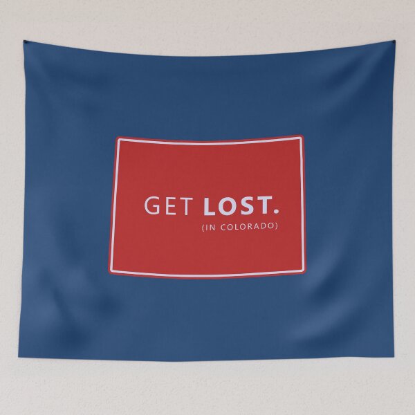 Item preview, Get Lost in Colorado designed and sold by hilda74.