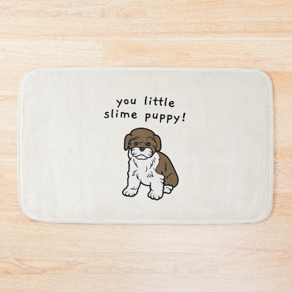 Item preview, you little slime puppy! designed and sold by AprilCreations.