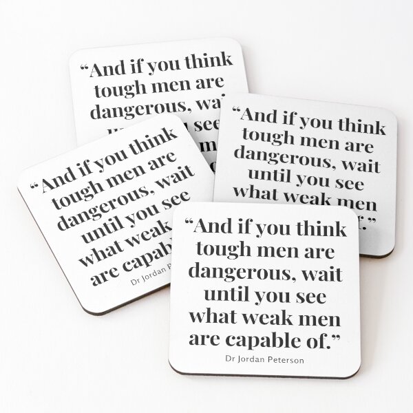 Item preview, Jordan B Peterson minimalist style quote - “And if you think tough men are dangerous, wait until you see what weak men are capable of.” designed and sold by Toulouseylous.