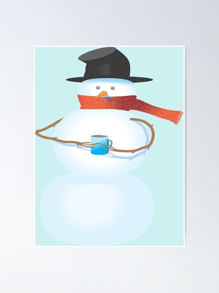 Cold Snowman Poster By Frankiecat Redbubble