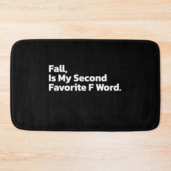 Item preview, Fall Is My Second Favorite F Word, funny saying fall season. designed and sold by Quote a Passage.