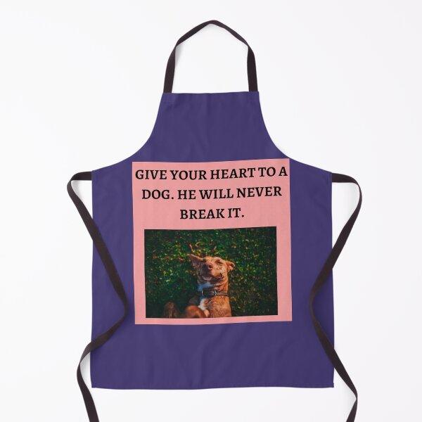 Item preview, " GIVE YOUR HEART TO A DOG. HE WILL NEVER BREAK IT" designed and sold by findsbyjune374.