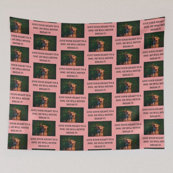 Item preview, " GIVE YOUR HEART TO A DOG. HE WILL NEVER BREAK IT" designed and sold by findsbyjune374.