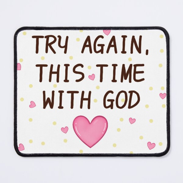 Item preview, Try again, this time with God designed and sold by FennyWijayaMomo.