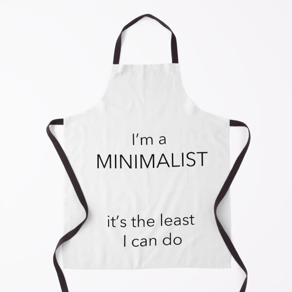 Item preview, I'm a MINIMALIST it's the least I can do  designed and sold by debelder.
