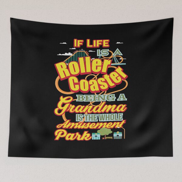 Item preview, Grandmother Gift If Life is a Roller Coaster Being a Grandma is the Whole Amusement Park designed and sold by RobertaConroy.