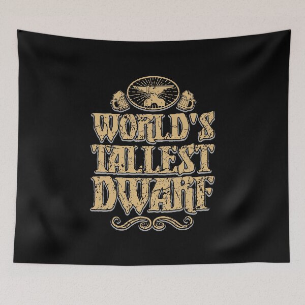 Item preview, World's Tallest Dwarf designed and sold by ThomasKadmon.