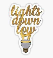 Lights Down Low Sticker