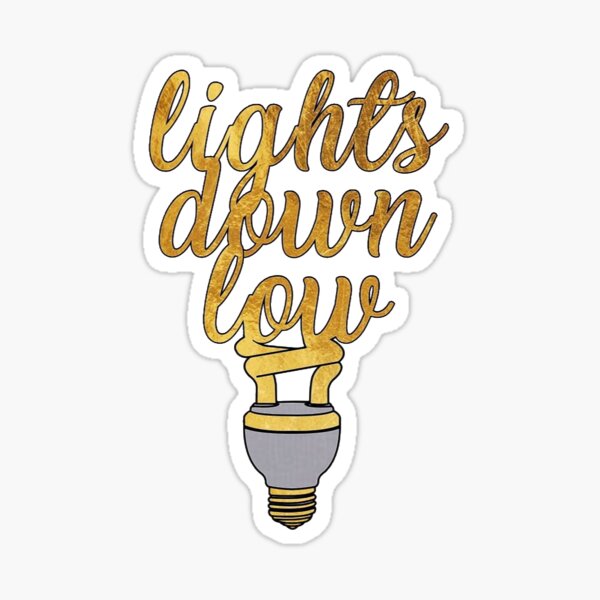 Lights Down Low Sticker