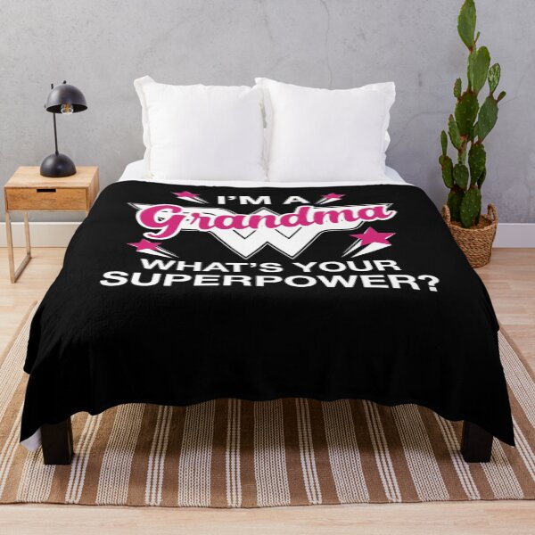 Item preview, I'm A Grandma What's Your Superpower designed and sold by RobertaConroy.