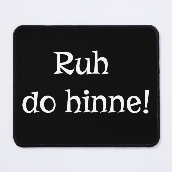 Item preview, ruh do hinne, funny Palatinate statement designed and sold by Kirei-Lily.