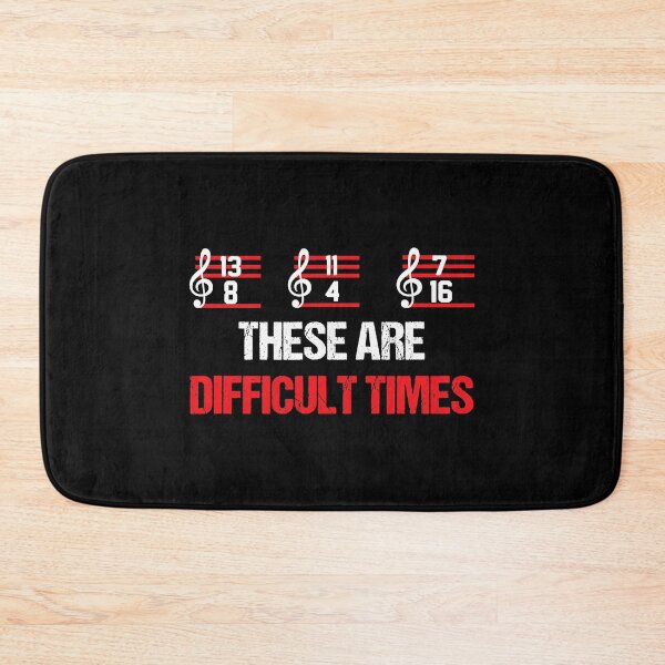 Item preview, These Are Difficult Times Funny Musician Music Notes designed and sold by Earthshaker-art.