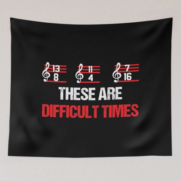 Item preview, These Are Difficult Times Funny Musician Music Notes designed and sold by Earthshaker-art.