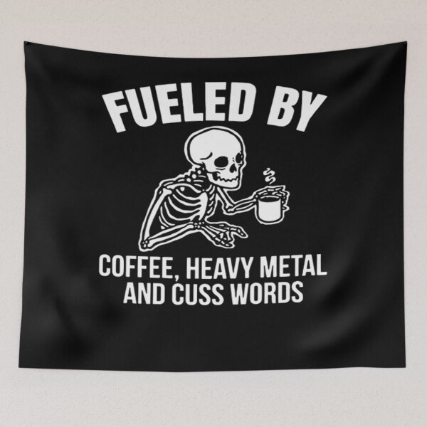Item preview, fueled by coffee heavy metal and cuss words  designed and sold by EdwardRichard21.
