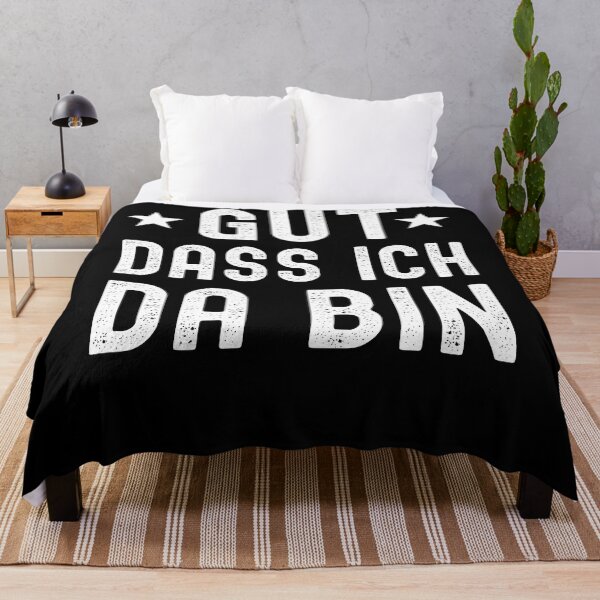 Artikelvorschau, Gut, dass ich da bin - Selbstbewusst Spruch entworfen und verkauft von VitoTDesign.