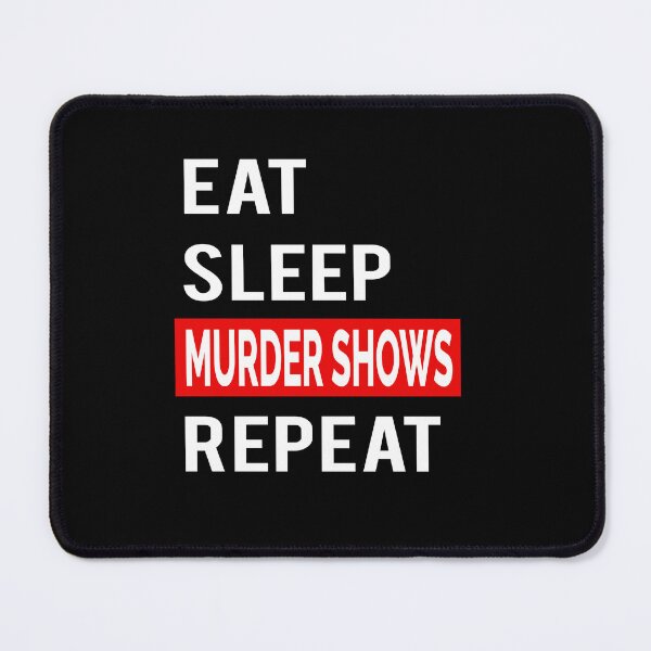 Item preview, Funny Murder Shows Quote designed and sold by 2djazz.