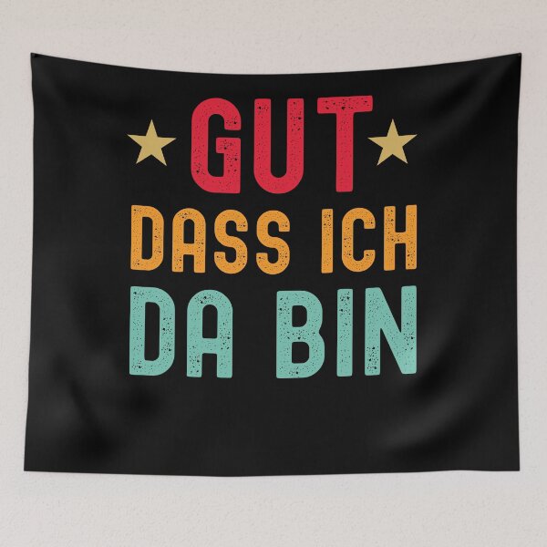 Artikelvorschau, Gut, dass ich da bin - Selbstbewusst Spruch vintage entworfen und verkauft von VitoTDesign.