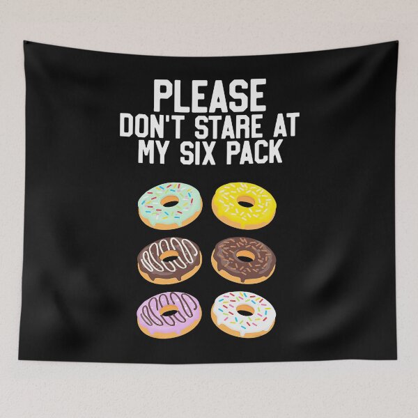 Item preview, Please Don't Stare At My Six Pack Donuts Funny Workout designed and sold by Earthshaker-art.
