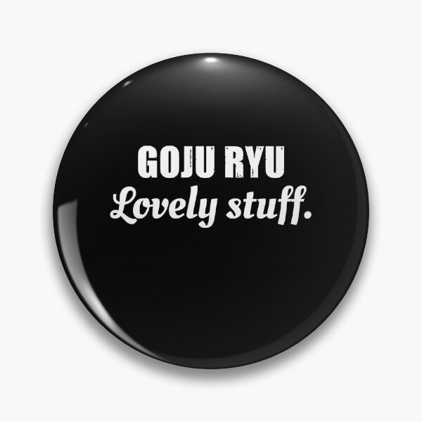 Item preview, Goju Ryu. Lovely Stuff. Funny Karate Instructor Design! Japanese Martial Art Design For A Karate Lover designed and sold by TheKarateStore.