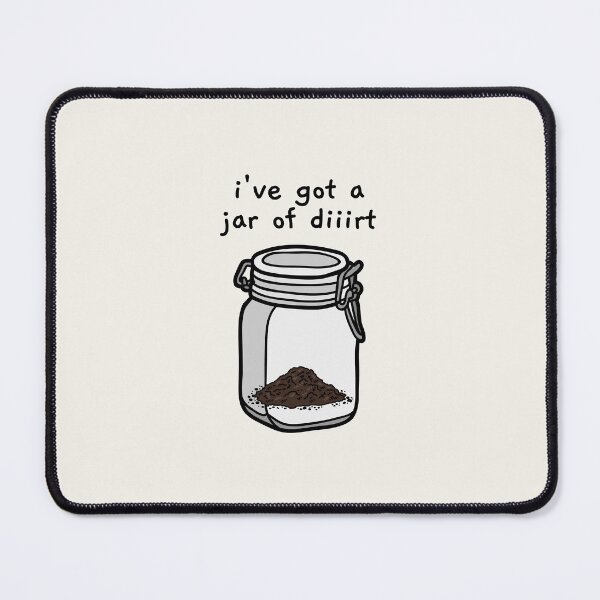 Item preview, i've got a jar of diiirt designed and sold by AprilCreations.