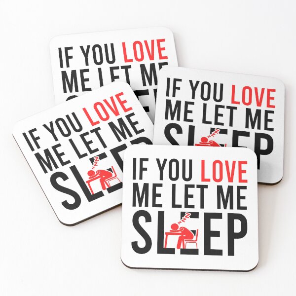 Item preview, If you love me let me sleep designed and sold by Bigilyy.