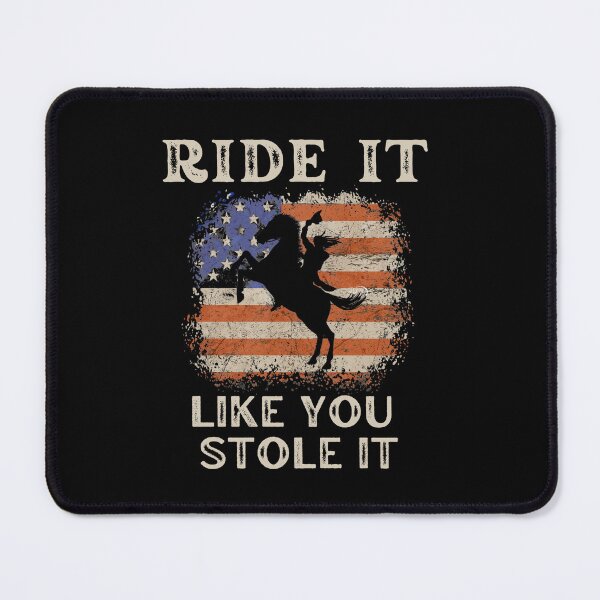 Item preview, Ride it Like You Stole It designed and sold by LiToDesignCo.