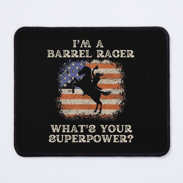 Item preview, I’m A Barrel Racer: What’s Your Super Power? designed and sold by LiToDesignCo.