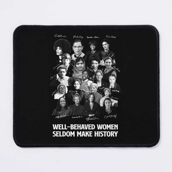 Item preview, Well-Behaved Women Seldom Make History - Womens History Month - Feminist Women - Empowered women designed and sold by Jackchapman97.