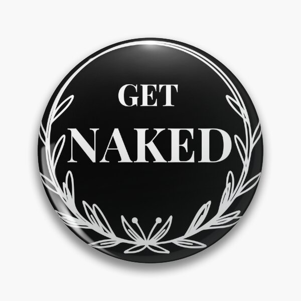 Item preview,  get naked designed and sold by FONESAY.