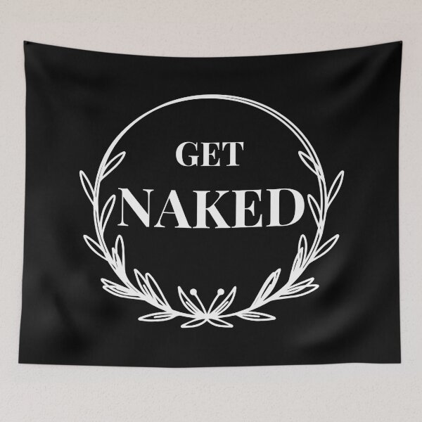 Item preview,  get naked designed and sold by FONESAY.