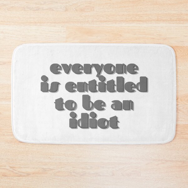 Item preview, Everyone is entitled to be an idiot designed and sold by GamersLands.