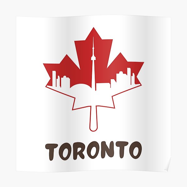 "Toronto, Canada, Canadian, maple leaf, Toronto " Poster for Sale by