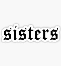 sisters Sticker