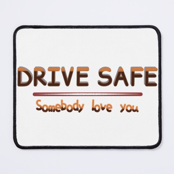 Item preview, Drive safe, somebody love you designed and sold by FennyWijayaMomo.