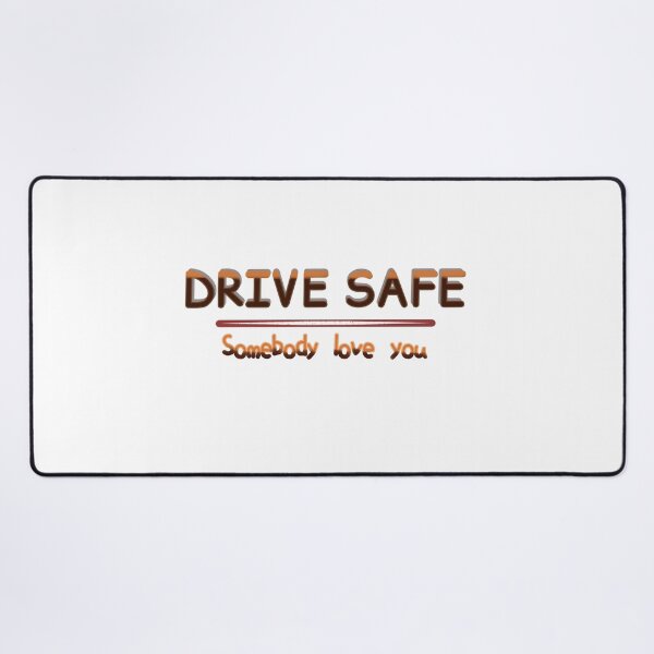 Item preview, Drive safe, somebody love you designed and sold by FennyWijayaMomo.