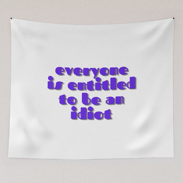 Item preview, Everyone is entitled to be an idiot  designed and sold by GamersLands.