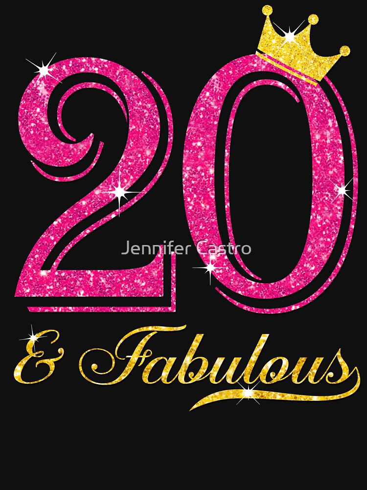 20th Birthday Girl Fabulous Princess Shirt T Shirt By Jennifermc882 Redbubble 3881