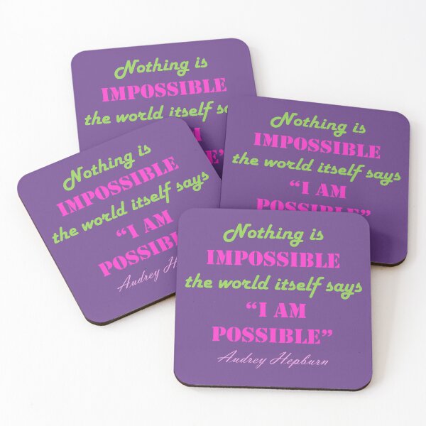 Item preview, Nothing is Impossible the word itself says "I am possible " -  Audrey Hepburn quotes designed and sold by Pixtela ..