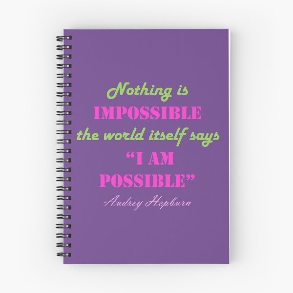 Item preview, Nothing is Impossible the word itself says "I am possible " - Audrey Hepburn quotes designed and sold by Pixtela ..