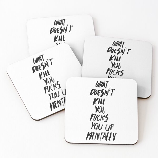 Item preview, WHAT DOESN'T KILL YOU FUCKS YOU UP MENTALLY black / Cool and Funny quotes designed and sold by DRK7DSGN.