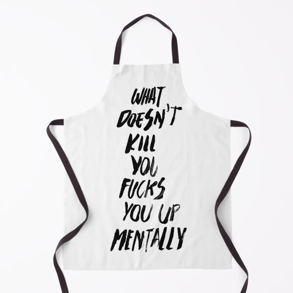 Item preview, WHAT DOESN'T KILL YOU FUCKS YOU UP MENTALLY black / Cool and Funny quotes designed and sold by DRK7DSGN.