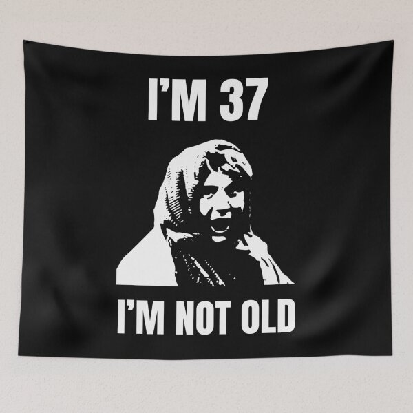 Item preview, I'm 37 I'm Not Old designed and sold by CARMIEJAY.