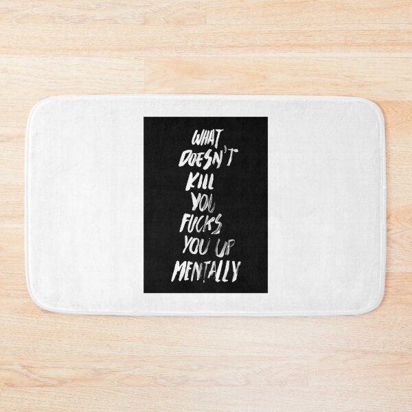 Item preview, WHAT DOESN'T KILL YOU FUCKS YOU UP MENTALLY black box / Cool and Funny quotes designed and sold by DRK7DSGN.