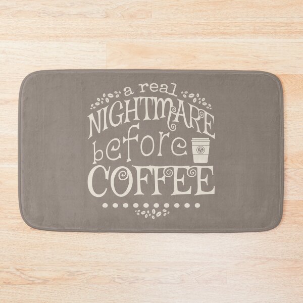 Item preview, A Real Nightmare Before Coffee, Taupe Background designed and sold by TrulyEpoque.
