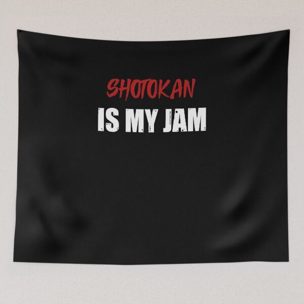 Item preview, Shotokan Is My Jam! Funny Karate Instructor Design - Japanese Martial Art Design For A Karate Lover designed and sold by TheKarateStore.