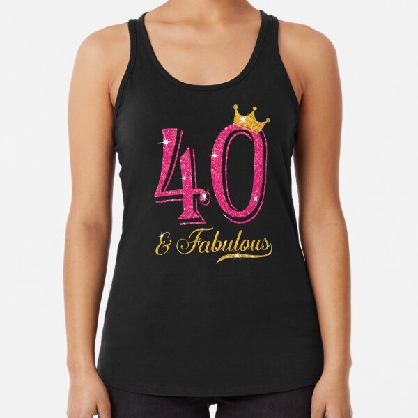 Fabulous 40 Ladies T-shirt/Tank Top j714f 
