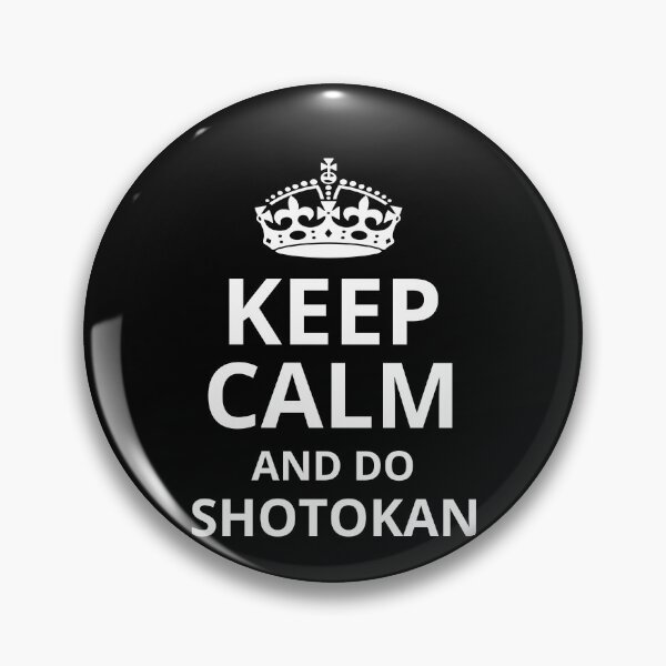 Item preview, Keep Calm and Do Shotokan! Funny Karate Instructor Design - Japanese Martial Art Design For A Karate Lover designed and sold by TheKarateStore.