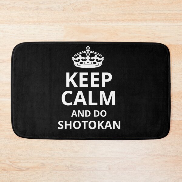 Item preview, Keep Calm and Do Shotokan! Funny Karate Instructor Design - Japanese Martial Art Design For A Karate Lover designed and sold by TheKarateStore.