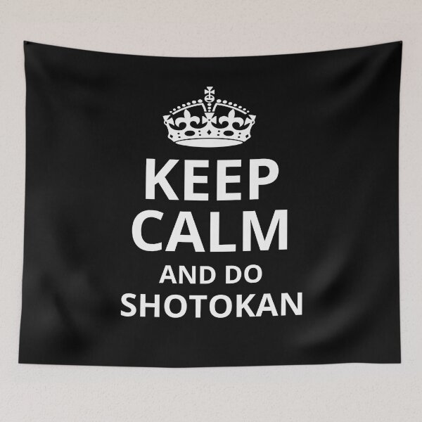 Item preview, Keep Calm and Do Shotokan! Funny Karate Instructor Design - Japanese Martial Art Design For A Karate Lover designed and sold by TheKarateStore.