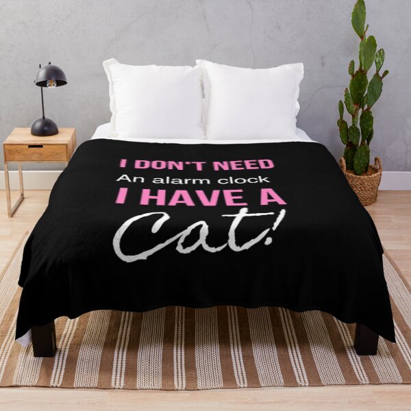 Item preview, I Do Not Need An Alarm Clock I Have A Cat designed and sold by Nero9o.